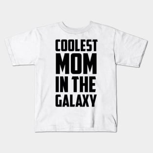 Coolest Mom in the Galaxy Black Bold Kids T-Shirt